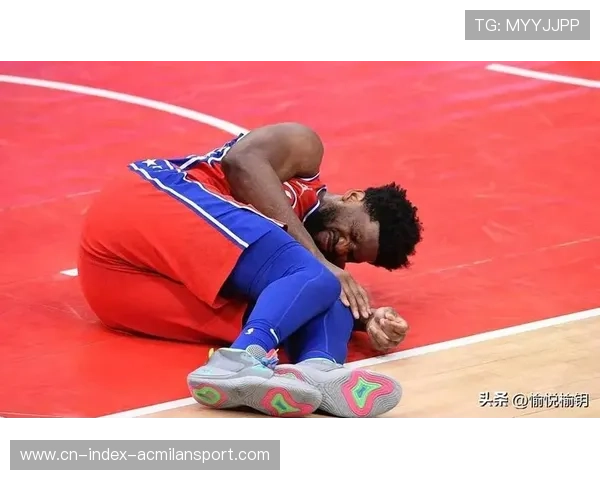 恩比德伤病警报：76人医疗团队面临前所未有压力