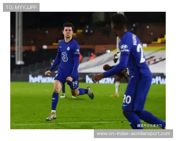 切尔西快速围抢制造反击，芒特一脚直传见效